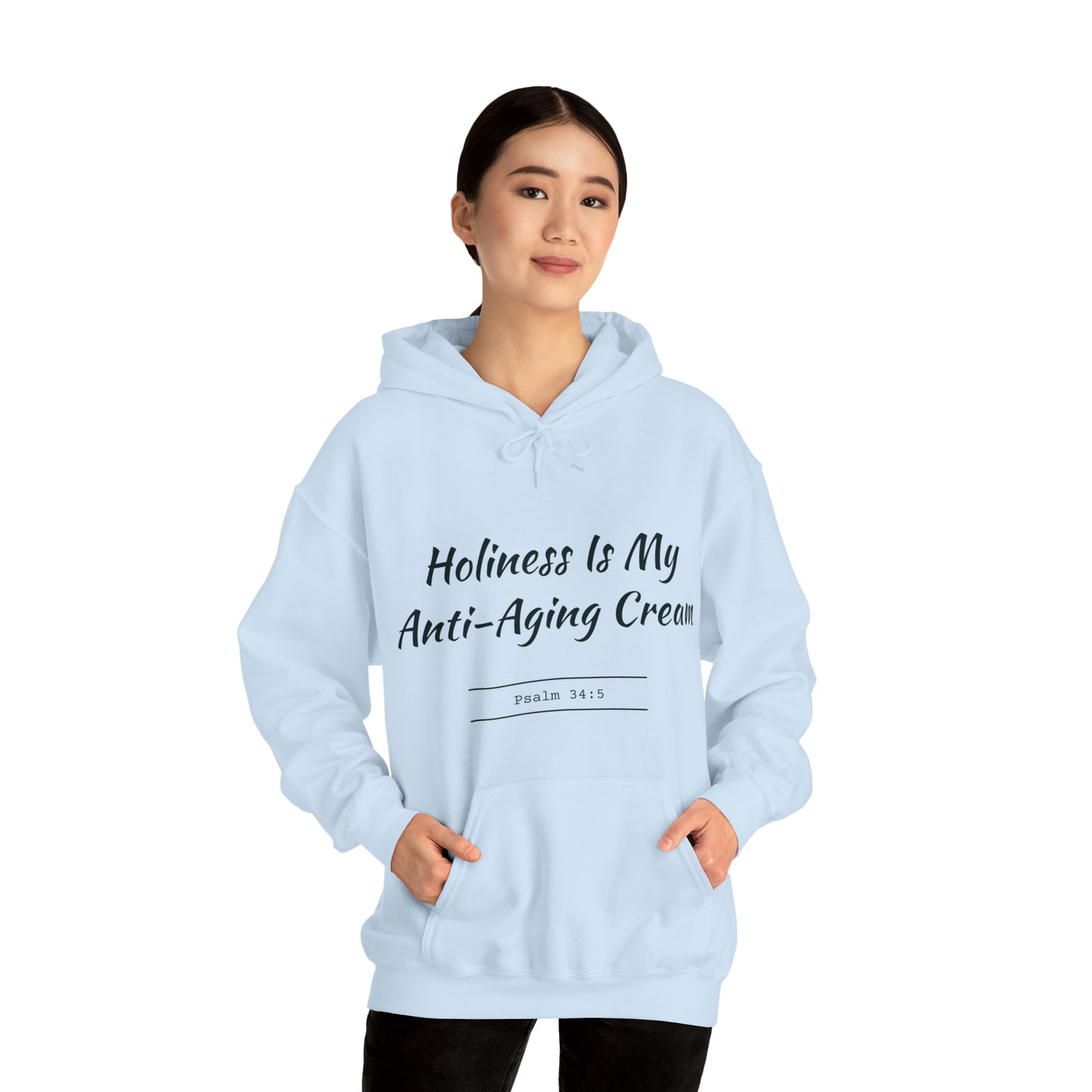 Holiness Is My Anti-Aging Cream Hoodie