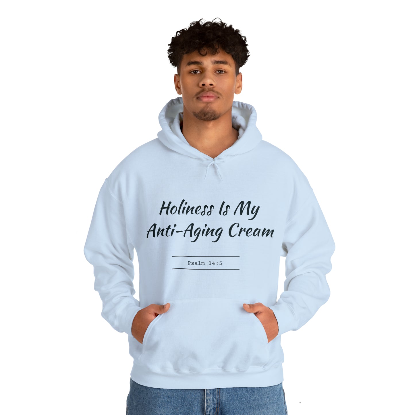 Holiness Is My Anti-Aging Cream Hoodie