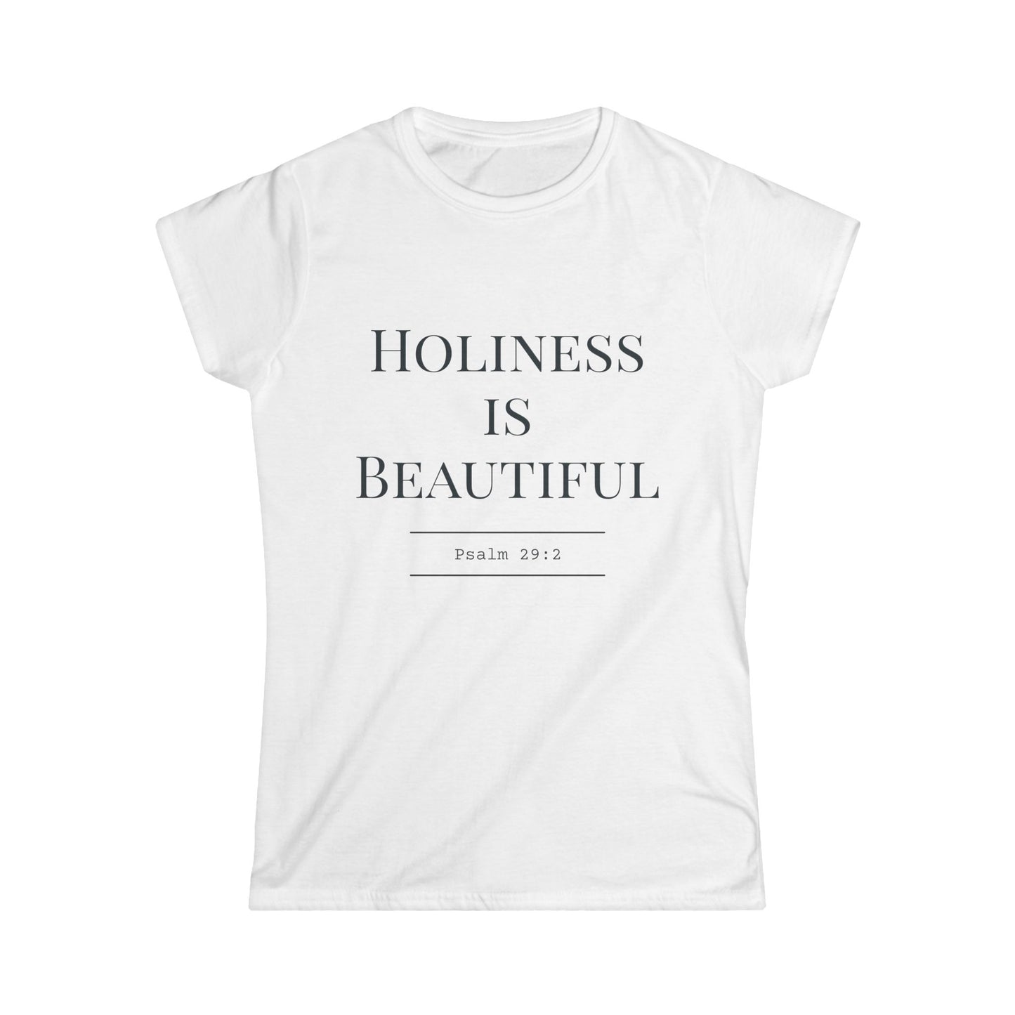 Holiness is Beautiful Women's Softstyle Tee
