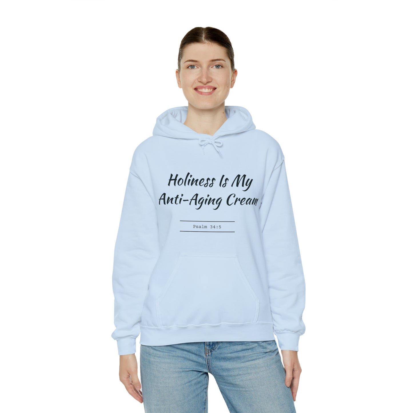 Holiness Is My Anti-Aging Cream Hoodie