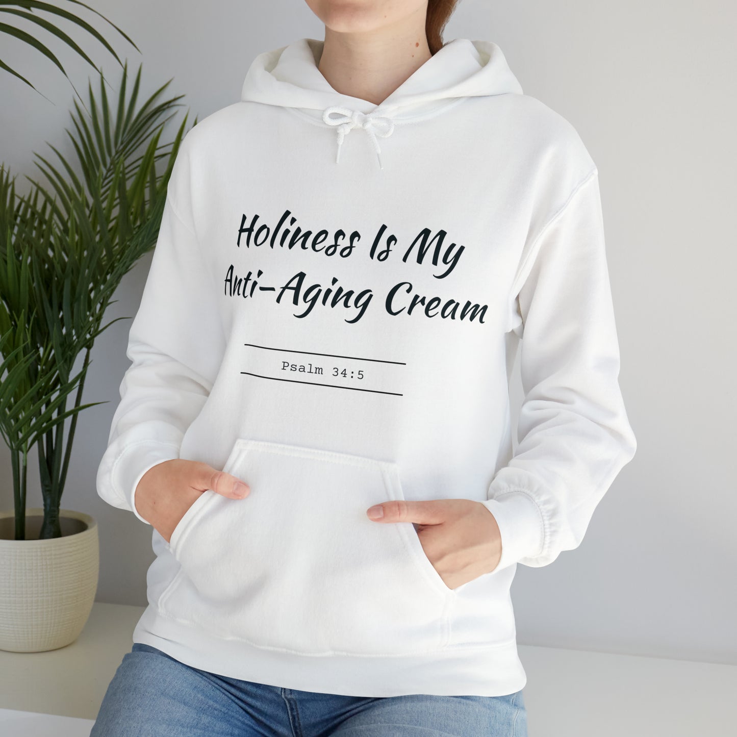 Holiness Is My Anti-Aging Cream Hoodie