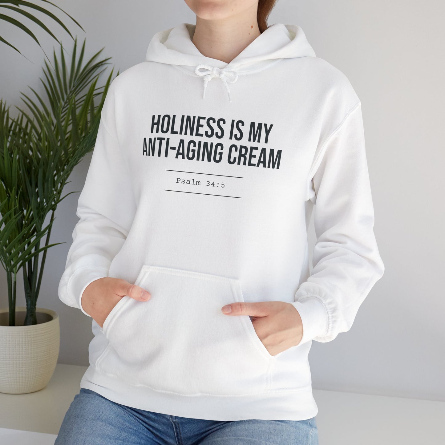 Holiness Is My Anti-Aging Cream Hoodie