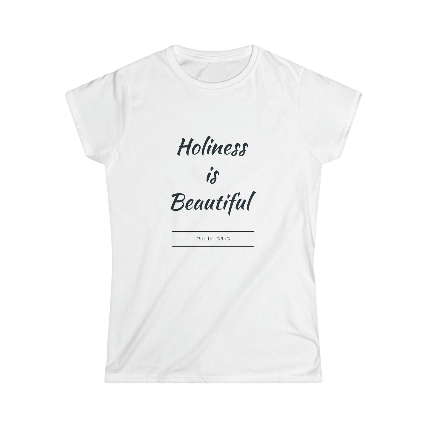 Holiness is Beautiful Women's Softstyle Tee