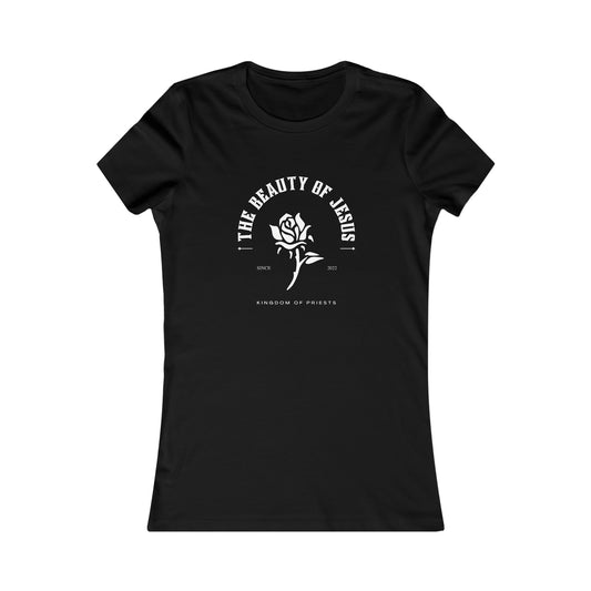 The Beauty of Jesus- Women's Favorite Tee